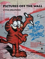 Pictures Off The Wall - Little Creatures 1533458529 Book Cover