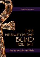 Der hermetische Bund teilt mit:: Hermetische Zeitschrift Nummer 17 3739219297 Book Cover