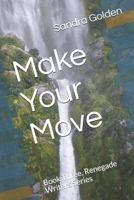 Make Your Move: Book Three, Renegade Writers Series B08GRNDW8K Book Cover