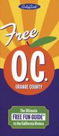 Free Orange County O.C.: The Ultimate Free Fun Guide to the California Riviera 0970624220 Book Cover