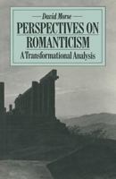 Perspectives on Romanticism: A Transformational Analysis 1349052647 Book Cover