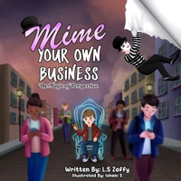 Mime Your Own Business: The Magic of Perspective B0H4RYWJTB Book Cover