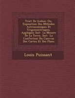Traite de Geodesie, Ou Exposition Des Methodes Trigonometriques Et Astronomiques 2013378386 Book Cover