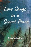 Love Songs in a Secret Place 1951531051 Book Cover