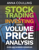 Stock Trading & Investing Using Volume Price Analysis: Over 200 worked examples 1983774111 Book Cover