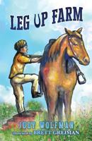 Leg up Farm 1949150453 Book Cover