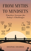 From Myths to Mindsets: Timeless Lessons for Today’s Challenges B0FCSNL7MP Book Cover