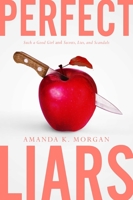 Perfect Liars: Secrets, Lies, and Scandals; Such a Good Girl 1534473823 Book Cover