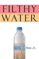 Filthy Water 1794697012 Book Cover