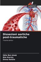 Dissezioni aortiche post-traumatiche (Italian Edition) 6207983890 Book Cover