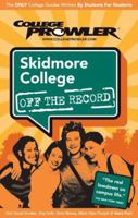 Skidmore College NY 2007 (College Prowler: Skidmore College Off the Record) 1427401314 Book Cover