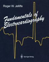 Fundamentals of Electrocardiography 0387971858 Book Cover