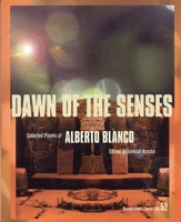 Dawn of the Senses: Selected Poems of Alberto Blanco (City Lights Pocket Poets Series) 0872863093 Book Cover