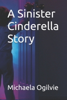 A Sinister Cinderella Story B0GTRY1B36 Book Cover