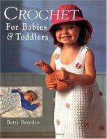 Crochet for Babies and Toddlers 1564774198 Book Cover