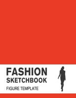 Fashion Sketchbook with Figure Template: Fashion Sketchpad with lightly drawn Large Croquis for Fashion Designers 1720045240 Book Cover