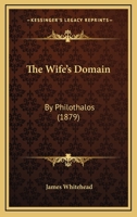 The Wife's Domain 1437346723 Book Cover