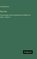 Dies irae: Erinnerungen eines französischen Offiziers an Sedan - Band 11 3563438005 Book Cover