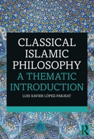 Islamic Thought: A Philosophical Introduction 1138229482 Book Cover