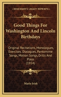 Good Things for Washington and Lincoln Birthdays 1014609682 Book Cover