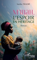 M’mah, l’espoir en héritage (Harmattan Guinée) (French Edition) 2336553732 Book Cover
