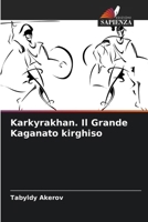 Karkyrakhan. Il Grande Kaganato kirghiso (Italian Edition) 6208577365 Book Cover