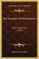 The Tunnelers Of Holzminden: With A Side-Issue 1104405067 Book Cover