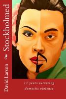 Stockholmed: 11 years surviving domestic violence 1508452229 Book Cover