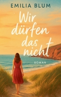 Wir dürfen das nicht (German Edition) B0FLPKMPWC Book Cover