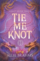 Tie Me Knot B0CGKYFTNV Book Cover