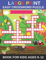 Large Print Easy Crossword Pazzle Book For Kids Ages 9-12: Big And Easy Type Crossword Puzzles Books For Kid, Little Childrens null Book Cover
