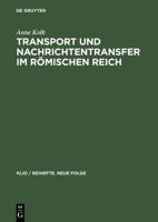 Transport und Nachrichtentransfer im Römischen Reich. 3050035846 Book Cover