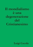 Il mondialismo ? una degenerazione del Cristianesimo 0244503265 Book Cover