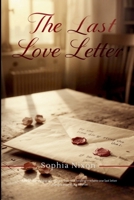 The Last Love Letter: By the time you read this, I'll be gone. 4898937985 Book Cover