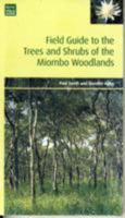 Field Guide to the Trees and Shrubs of the Miombo Woodlands 1842460730 Book Cover