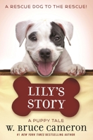 Lily's Story: A Dog's Purpose Novel 1250213517 Book Cover