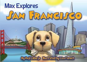 Max Explores San Francisco 1629370053 Book Cover