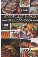 Wood Pellet Smoker and Grill Cookbook: The Ultimate Cookbook With Delicious Recipes For Your Whole Family B084P21YSX Book Cover