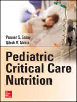 Pediatric Critical Care Nutrition 0071798528 Book Cover
