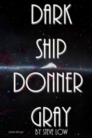 Dark Ship Donner Gray B0892HXXXC Book Cover