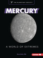 Mercury: A World of Extremes (Exploring Our Solar System with The Planetary Society ®) B0CPM58YC6 Book Cover
