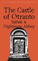 The Castle of Otranto, Vathek & Nightmare Abbey 1840221844 Book Cover