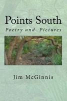 Points South: Poetry and Pictures 152276612X Book Cover