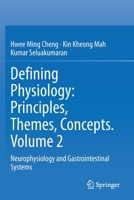 Defining Physiology: Principles, Themes, Concepts. Volume 2: Neurophysiology and Gastrointestinal Systems 3030622878 Book Cover