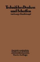Technisches Denken Und Schaffen: Eine Leichtverstandliche Einfuhrung in Die Technik 3642471862 Book Cover