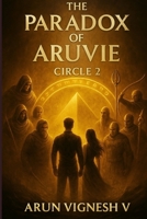 The Paradox of Aruvie - Circle 2 B0FS79639G Book Cover