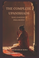 The Complete Upanishads: Text, Context, and Philosophy (Indian Scriptures and Timeless Wisdom) B0FTXRCTTC Book Cover