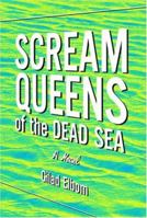 Scream Queens of the Dead Sea: Sex! Heavy Metal! Linguistics! 1568583222 Book Cover