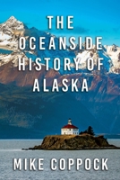 Oceanside History of Alaska 168492149X Book Cover