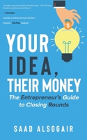 Your Idea, Their Money 9948834224 Book Cover